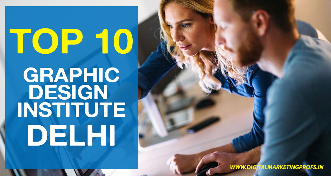 TOP 10 GRAPHIC DESIGNING INSTITUTES IN DELHI