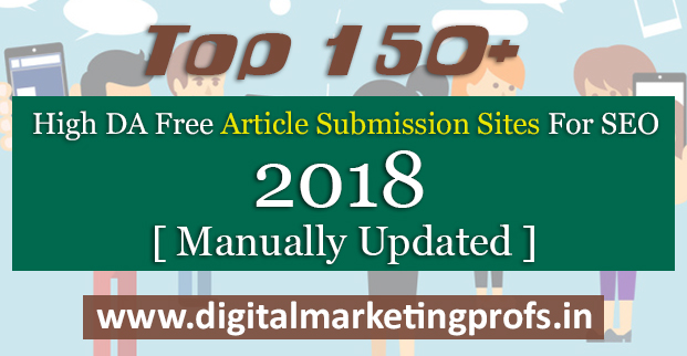 Top 150+ High DA Free Article Submission Sites For SEO 2018 [ Manually Updated]