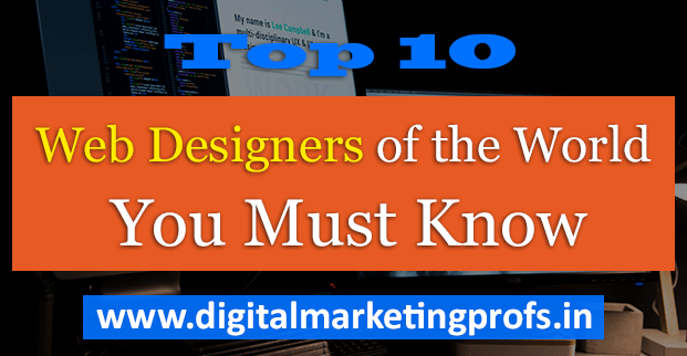 Top 10 Web Designers of the World You Must Know