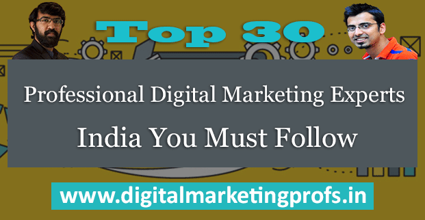 Top 30 Professional Digital Marketing Experts India You Must Follow