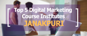 top-5-digital-marketing-course-institute-janakpuri